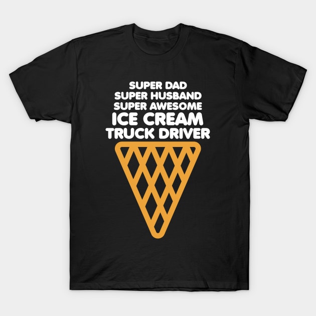 Ice Cream Truck T-Shirt by TheBestHumorApparel